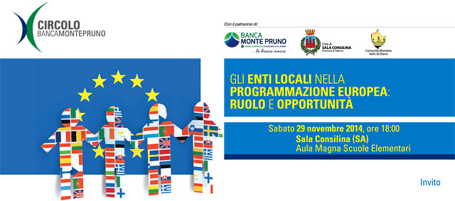 Il Circolo Banca Monte Pruno organizza il convegno: “Gli Enti Locali nella programmazione europea: ruolo e opportunità”